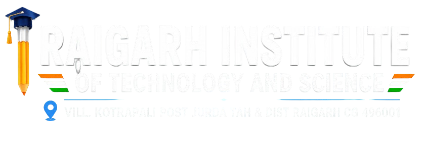 RAIGARH INSTITUTE OF TECHNOLOGY AND SCIENCE RAIGARH
